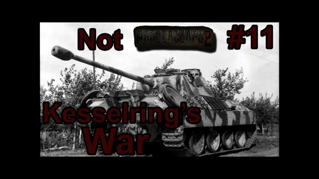 Not Kesselring's War - Smolensk 43 - Panzer Corps 2 #11