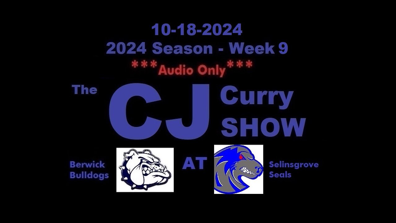 10-18-2024 - ***AUDIO ONLY*** - The CJ Curry Show - 2024 Season Week 9