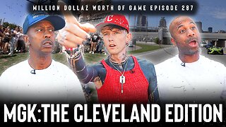 MGK: MILLION DOLLAZ WORTH OF GAME EPISODE 287