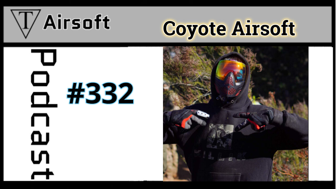 Episode 332: Coyote Airsoft- Navigating the Shared Journeys of Airsoft Enthusiasts and Gearheads