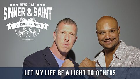 Sinner & Saint - "Let My Life Be A Light To Others"