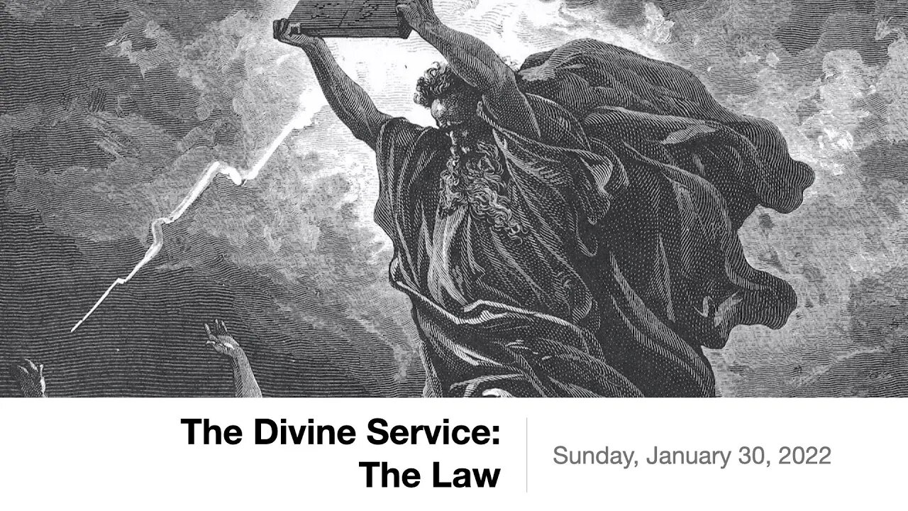 The Divine Service: The Law - Sunday, January 30, 2022