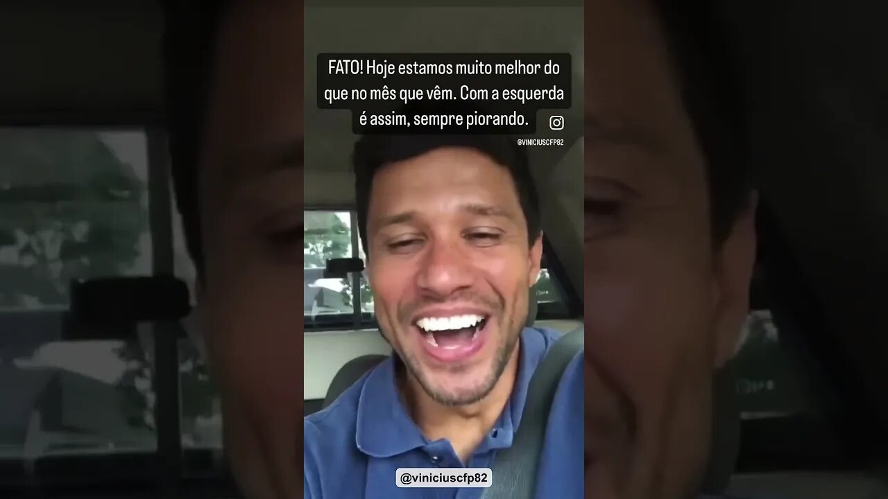 FATO! Hoje estamos muito melhor do que no mês que vêm. Com a esquerda é assim, sempre piorando