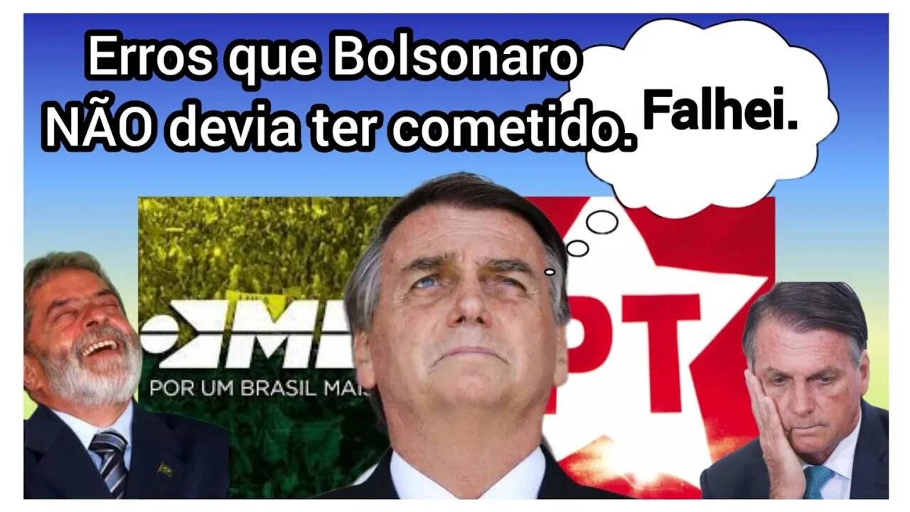 8 ERROS que fizeram o Bolsonaro perder a presidĂȘncia.