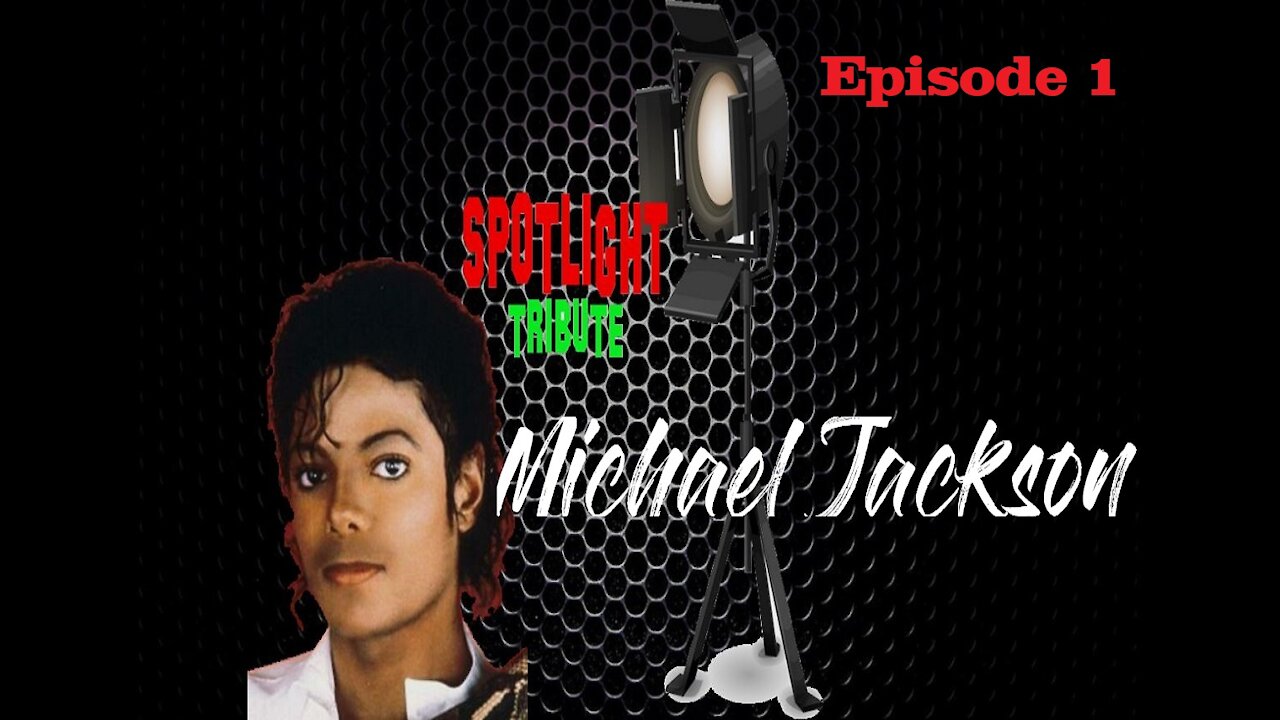 SPOTLIGHT Tribute - Michael Jackson Episode 1