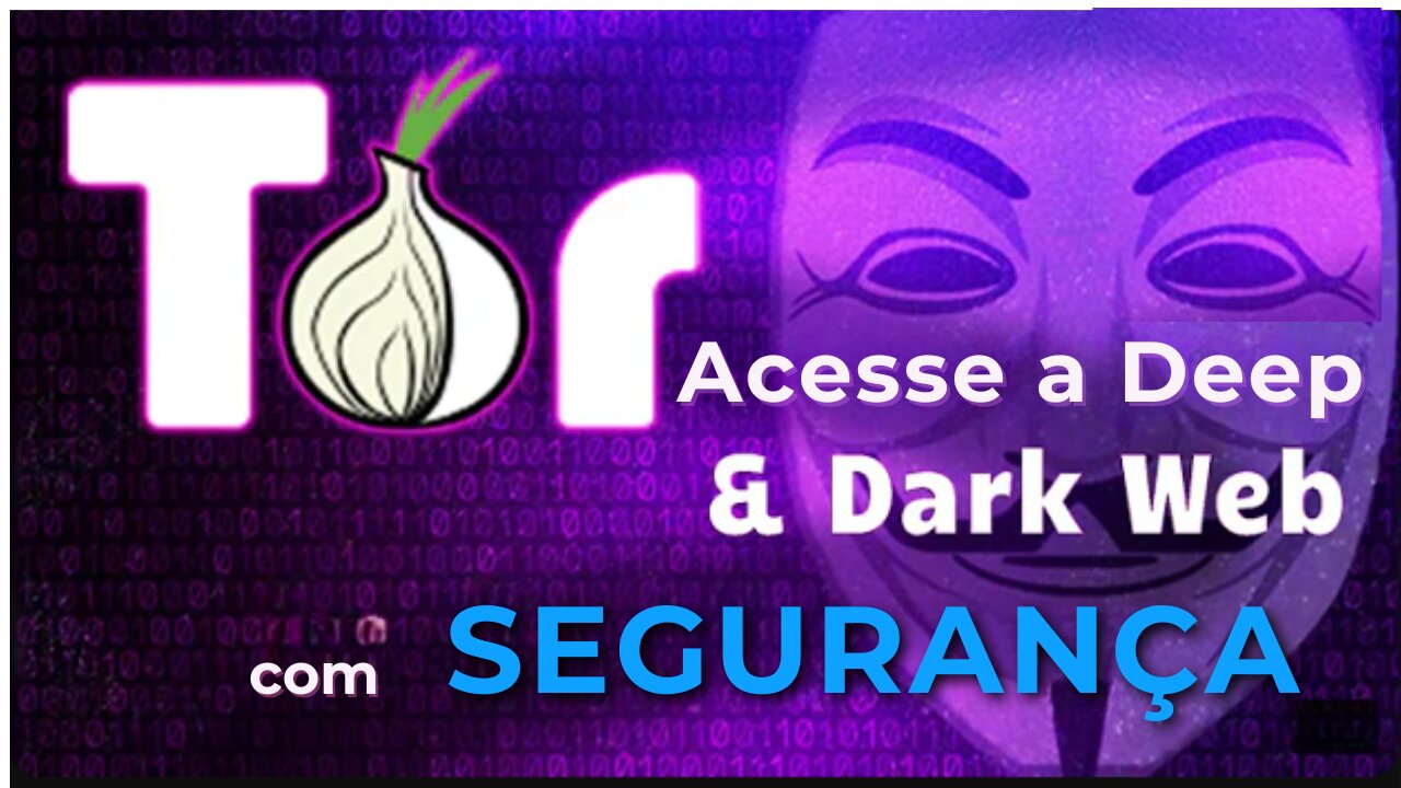 Como Acessar a Deep Web Usando o Tor: Guia Completo para Iniciantes!