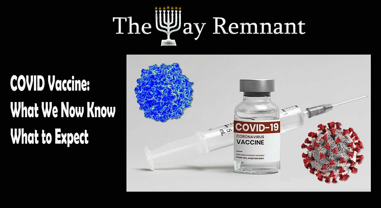 COVID Vaccine: What We Now Know - What to Expect