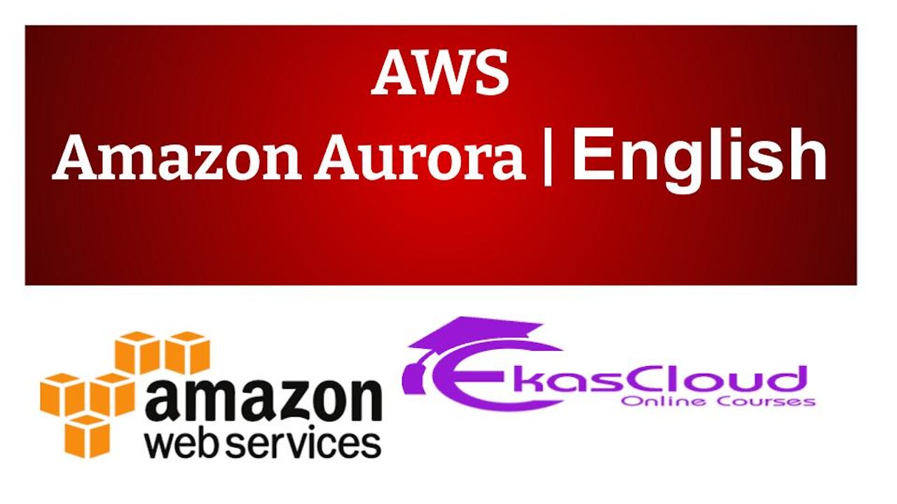 #AWS Amazon Aurara | Ekascloud | English