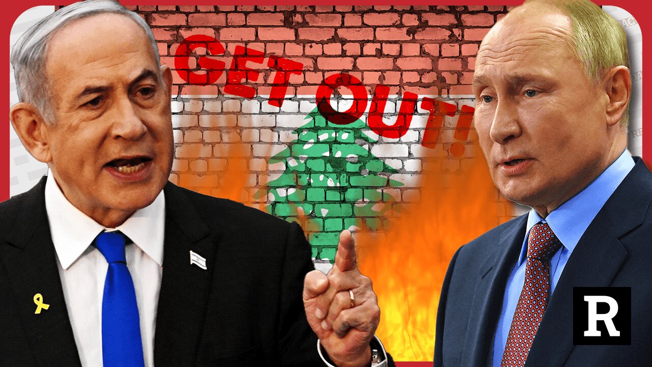 "Get out of Lebanon now or else!" Putin warns Netanyahu of consequences | Redacted News