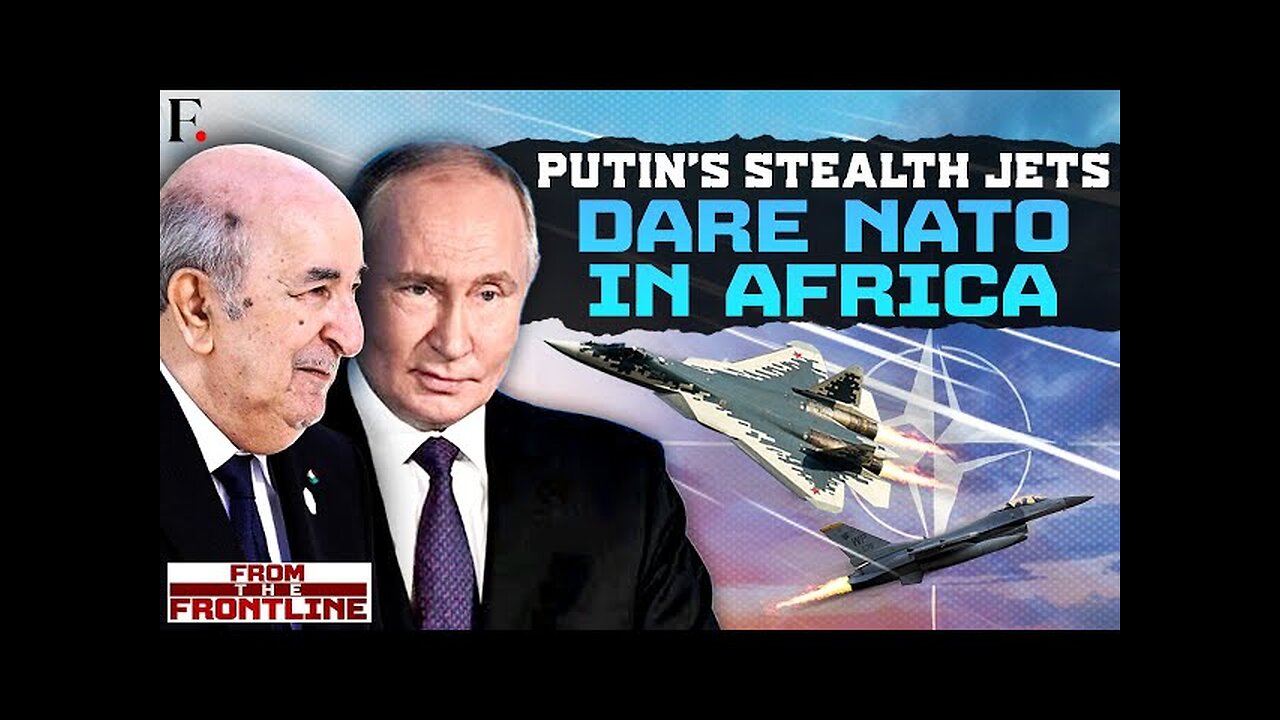 This African Nation Wants Putin’s Stealth Fighter Jets and NATO is “Worried” | From The Frontline