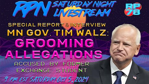 Grooming Allegations Against Tim Walz By Former Student on Sat Night Livestream