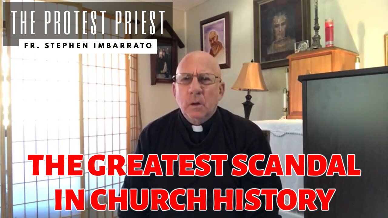 The Greatest Scandal in Church History | THE PROTEST PRIEST