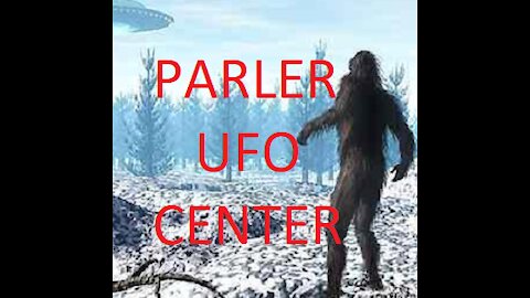 Parler UFO Center - Coming soon to Rumble!