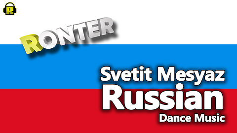 Ronter Svetit Mesyaz Russian Dance Music