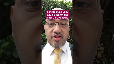 London ULEZ Daily £12.50 Tax On The Poor Go Live Today #Rumble #Shorts #News