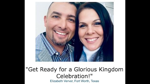 Elizabeth Verver: "Get Ready for a Glorious Kingdom Celebration!"