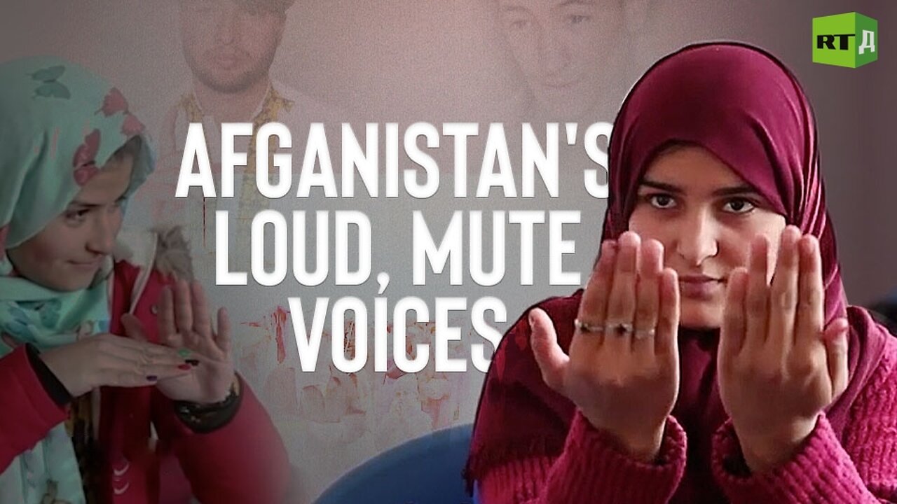 Afghanistan’s Loud, Mute Voices | RT Documentary