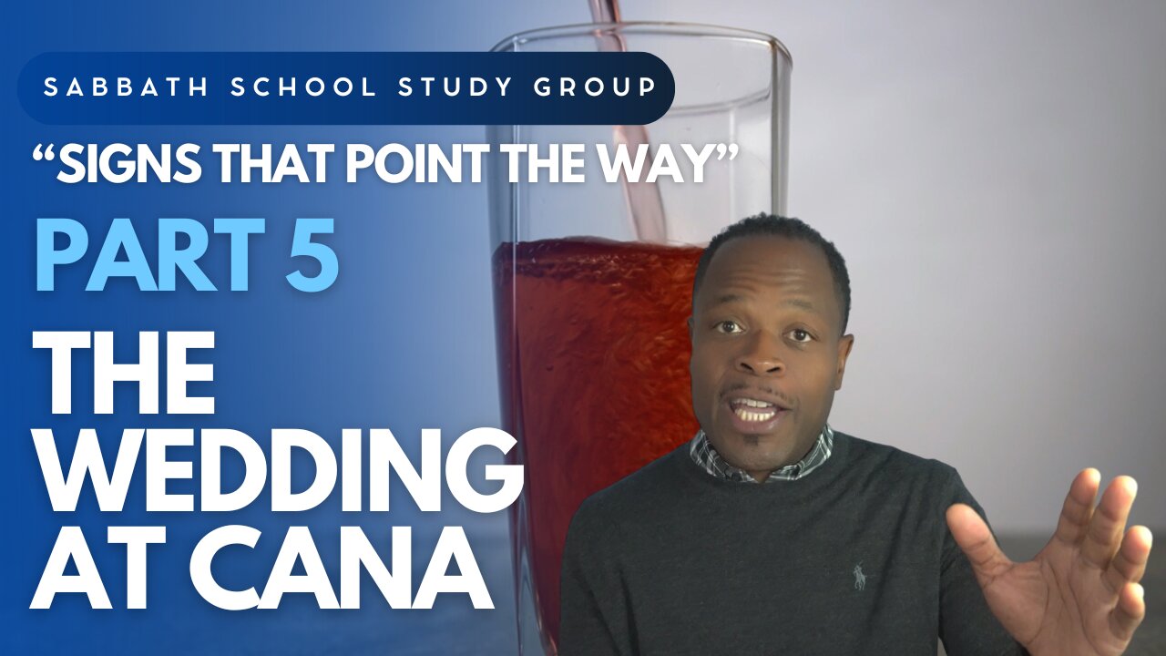 The Wedding At Cana (John 5) Sabbath School Lesson Study Group w/ Chris Bailey III