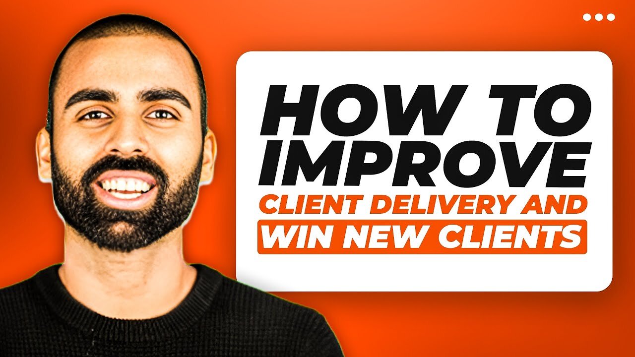 How To Improve Client Delivery And Win New Clients