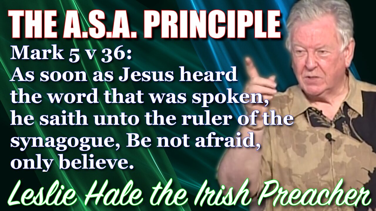 Mark 5:36 | The A.S.A. Principle