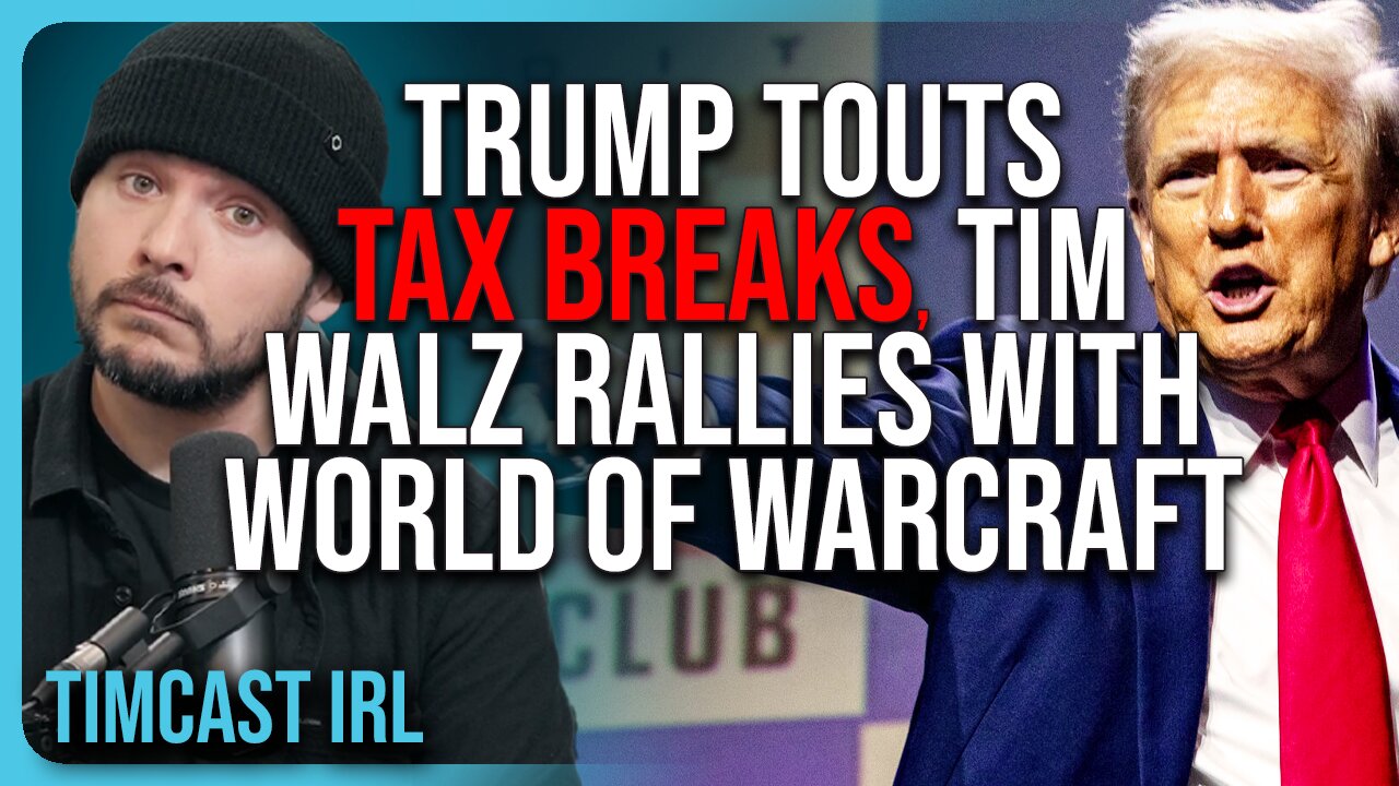 Trump Touts TAX BREAKS, Tim Walz Rallies With World of Warcraft, GETS ROASTED