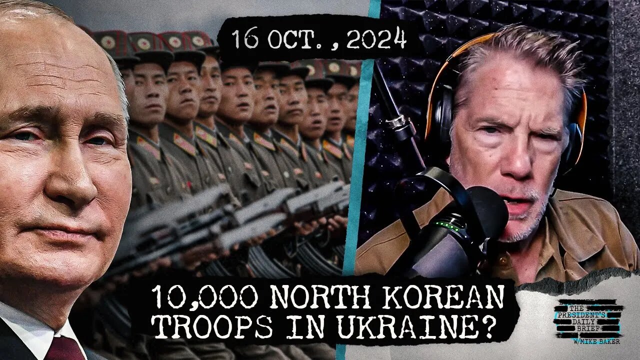 10,000 North Korean Troops in Ukraine? & Biden’s Ultimatum to Israel