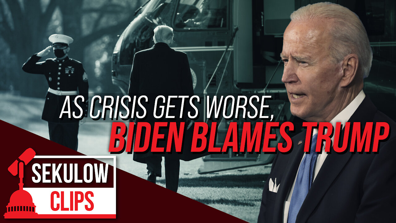 As Crisis Gets Worse, Biden Blames Trump