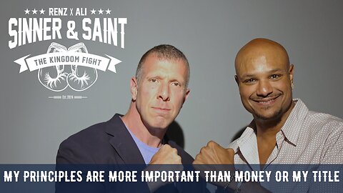 Sinner & Saint - "My Principles Are More Important Than Money or My Title"