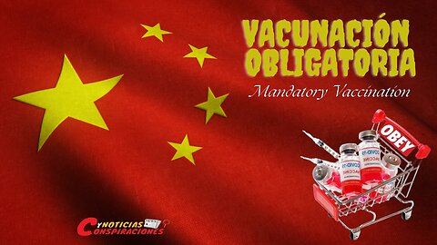 China - Vacunación Obligatoria 💉