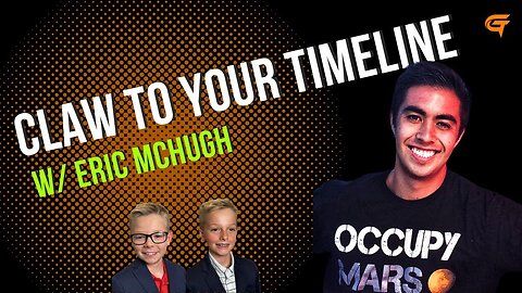 Ep.38 Claw to Your Timeline w/ Eric McHugh