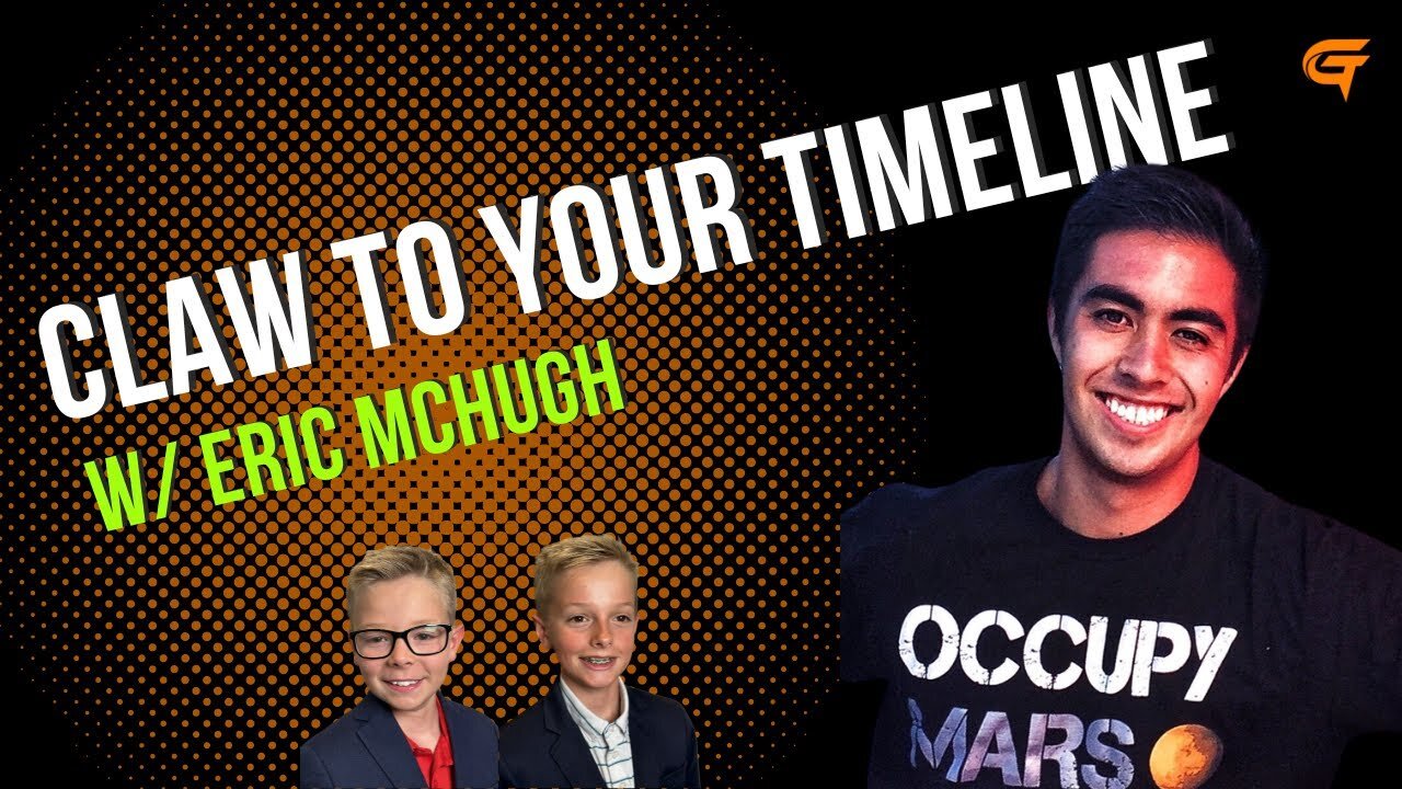 Ep.38 Claw to Your Timeline w/ Eric McHugh