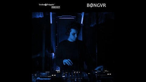 BØNGVR @ TechnoTrippin' Podcast #110