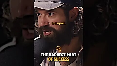 The Hardest Part Of Success