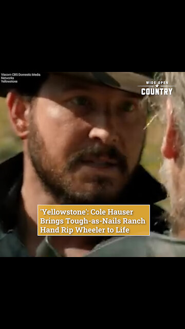 'Yellowstone': Cole Hauser Brings Tough-as-Nails Ranch Hand Rip Wheeler to Life
