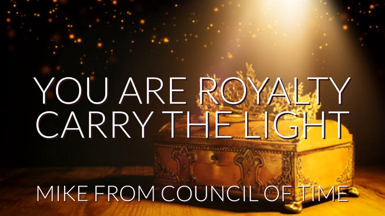 Mike From COT You Are Royalty - Carry The Light - Prayer List 7/12/24