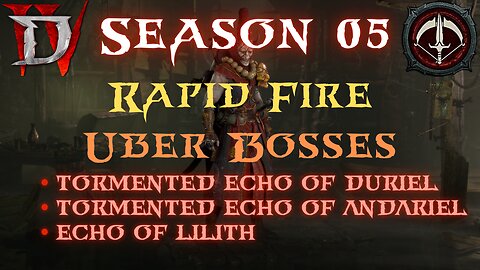 Diablo 4 - S05 - Rapid Fire Uber Bosses