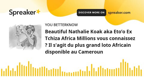 Beautiful Nathalie Koak aka Eto’o Ex Tchiza Africa Millions vous connaissez ? Il s'agit du plus gran