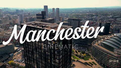 Skyscraper City of Manchester | Cinematic 4K