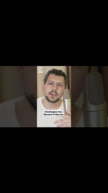 Washington Has Become Irrelevant