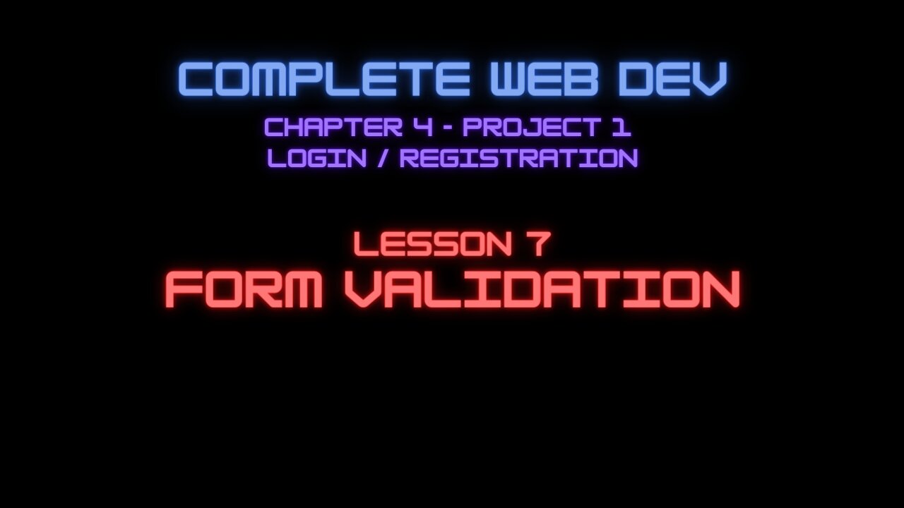 Complete Web Developer Chapter 5 - Lesson 7 Form Validation