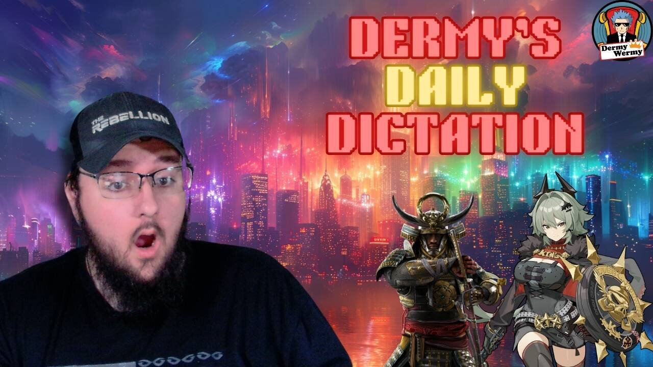 Dermy's Daily Dictation!! Ubisoft RAGES at Gamers!! NEW Hoyoverse Drama!!