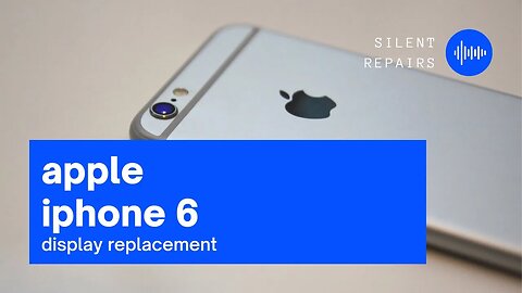 Iphone 6, display replacement, repair video