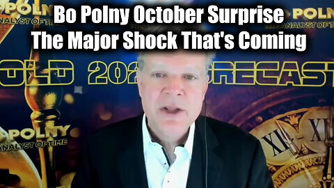 Bo Polny October Surprise - The Major Shock That's Coming