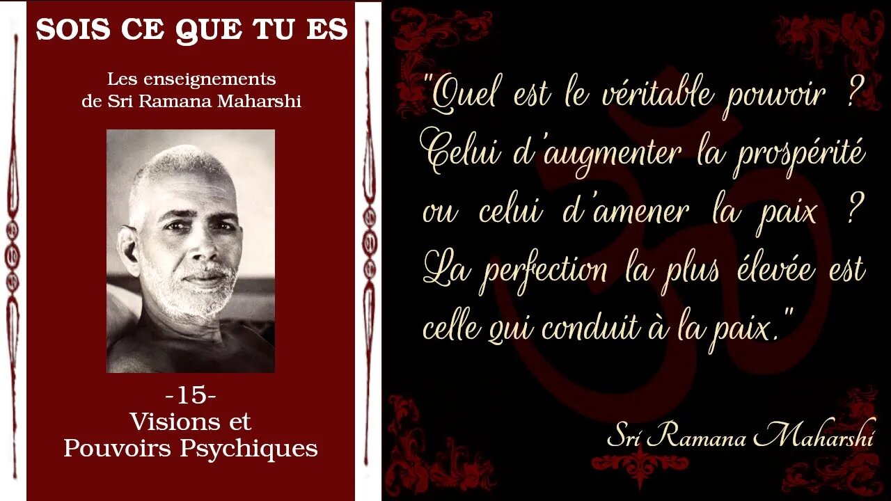 Ramana Maharshi - Sois ce que tu es - 15 - Visions et Pouvoirs Psychiques [Advaita]