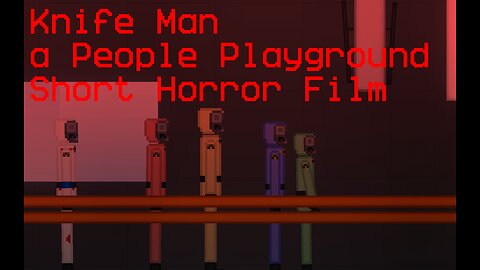 The Knife Man a People Playground Short Horror Film