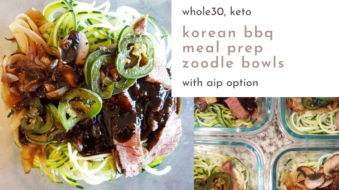 Korean BBQ Zoodle Meal Prep Bowls - Whole30, Keto w/AIP Option