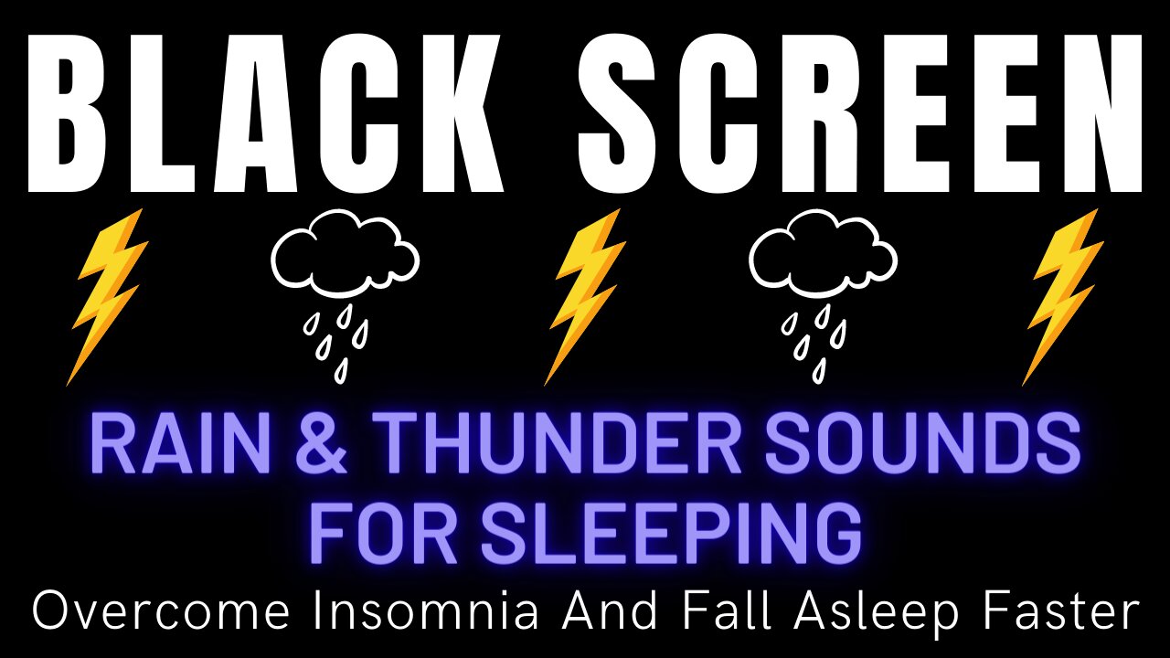 Rain & Thunder Sounds For Sleeping - Overcome Insomnia And Fall Asleep Faster - Black Screen