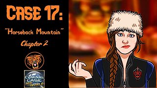Save the World: Case 17: "Horseback Mountain" - Chapter 2