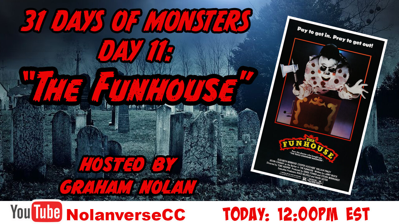 31 Days of Monsters: Day 11- "The Funhouse"