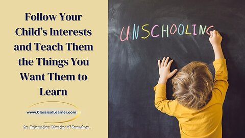 Follow Your Child’s Interests!